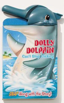 Board book Dolly Dolphin Can't Stop Clicking Book