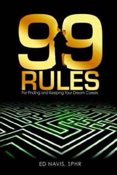 Paperback 99 Rules for Finding and Keeping Your Dream Career Book