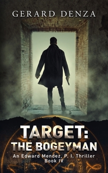 Paperback Target: The Bogeyman: An Edward Mendez, P. I. Thriller Book