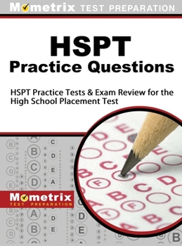 Hardcover HSPT Practice Questions: HSPT Practice Tests & Exam Review for the High School Placement Test Book