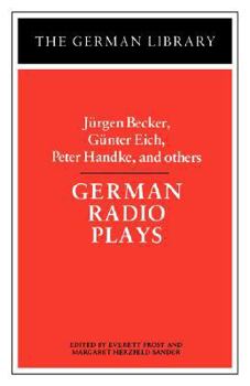 German Radio Plays: Jurgen Becker, Gunter Eich, Peter Handke, and others