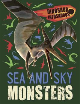 Paperback Dinosaur Infosaurus Sea And Sky Monsters Book