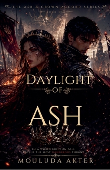 Daylight of Ash (The Ash & Crown Accord)