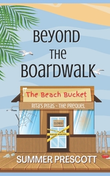 Beyond the Boardwalk: Rita's Pitas - the Prequel (Rita's Pitas Cozy Mysteries)