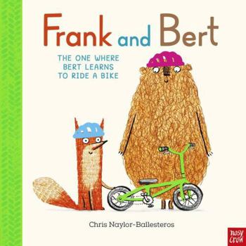 Frank and Bert: The One Where Bert Learns to Ride a Bike - Book  of the Frank and Bert