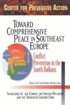 Paperback Toward Comprehensive Peace in Southeast Europe: Conflict Prevention in the South Balkans Book