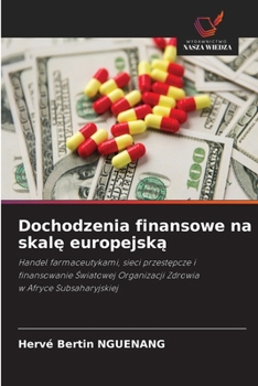 Dochodzenia finansowe na skale europejska (Polish Edition)