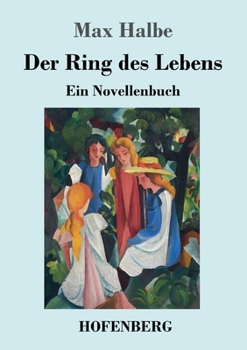 Paperback Der Ring des Lebens: Ein Novellenbuch [German] Book