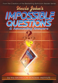 Paperback Uncle John's Impossible Questions (& Astounding Answers) Book