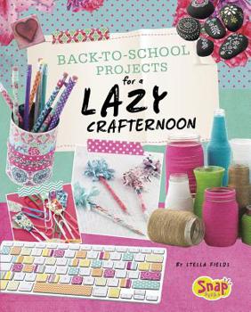 Hardcover Back-To-School Projects for a Lazy Crafternoon Book