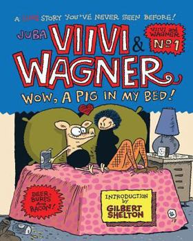 Viivi & Wagner: Wow, a Pig in My Bed! - Book #2 of the Viivi ja Wagner