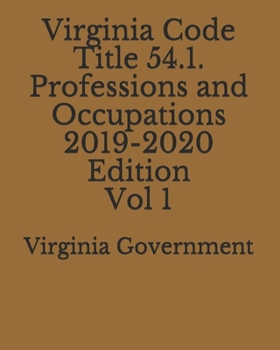 Paperback Virginia Code Title 54.1. Professions and Occupations 2019-2020 Edition Vol 1 Book