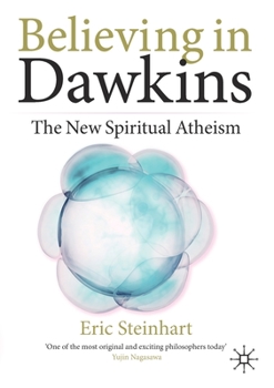 Paperback Believing in Dawkins: The New Spiritual Atheism Book