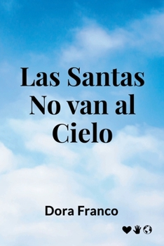 Paperback Las santas no van al cielo [Spanish] Book