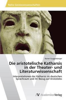 Paperback Die aristotelische Katharsis in der Theater- und Literaturwissenschaft [German] Book