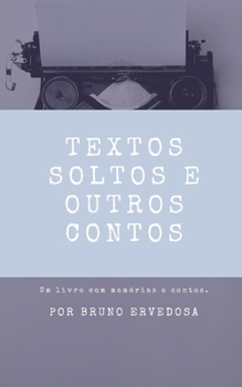 Paperback Textos Soltos e Outros Contos [Portuguese] Book
