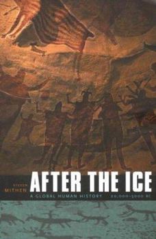 Paperback After the Ice: A Global Human History, 20,000-5000 BC Book