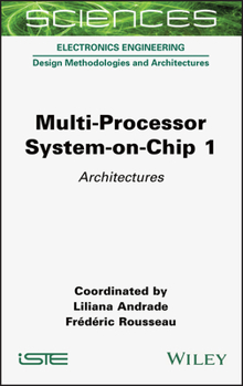 Hardcover Multi-Processor System-On-Chip 1: Architectures Book