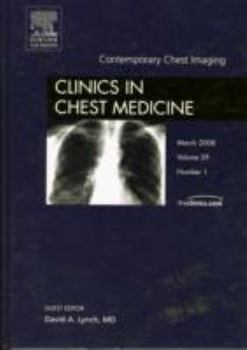 Hardcover Contemporary Chest Imaging, an Issue of Clinics in Chest Medicine: Volume 29-1 Book