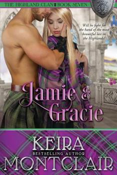 Jamie and Gracie - Book #7 of the Highland Clan