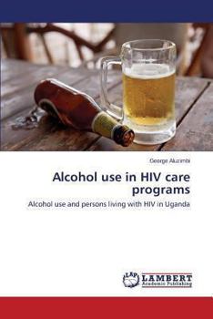 Paperback Alcohol use in HIV care programs Book