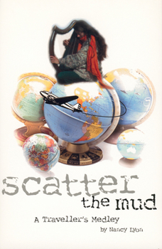 Paperback Scatter the Mud: Traveller's Medley, a Book