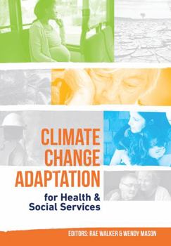 Paperback Climate Change Adaptation for Health and Social Services Book