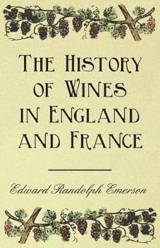 Paperback The History of Wines in England and France Book