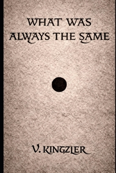 Paperback What Was Always the Same Book