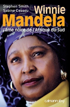 Paperback Winnie Mandela: L'Ame noire de l'Afrique du Sud (French Edition) [French] Book