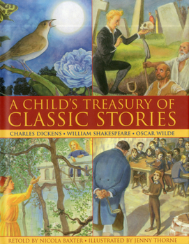 Hardcover A Child's Treasury of Classic Stories: Charles Dickens, William Shakespeare, Oscar Wilde Book