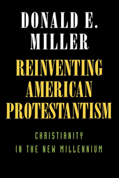 Paperback Reinventing American Protestantism: Christianity in the New Millennium Book