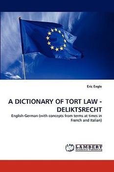 Paperback A Dictionary of Tort Law - Deliktsrecht Book