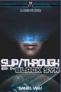 SLIP/THROUGH: BLACK SYN