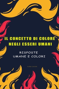 Il concetto di colore negli esseri umani: Risposte umane e colori