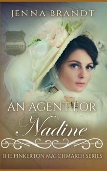 An Agent for Nadine (The Pinkerton Matchmaker) - Book #51 of the Pinkerton Matchmaker