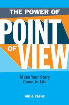 Paperback The Power of Point of View: Make Your Story Come to Life Book