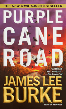 Purple Cane Road - Book #11 of the Dave Robicheaux