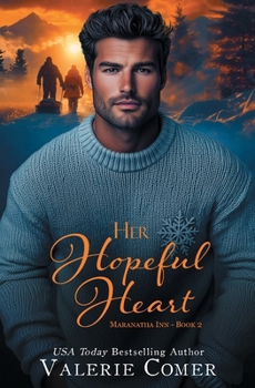 Her Hopeful Heart: an age-gap, best friend's brother, 50+ Christmas romance (Christmas at Maranatha Inn Christian Romance)