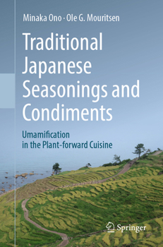 Paperback Traditional Japanese Seasonings and Condiments: Umamification in the Plant-Forward Cuisine Book