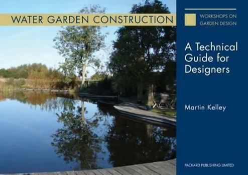 Paperback Water Garden Construction: A Technical Guide for Designers Book
