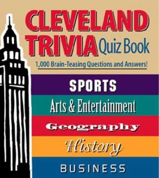 Paperback Cleveland Trivia Quiz Book: 1,000 Brain-Teasing Questions and Answers Book