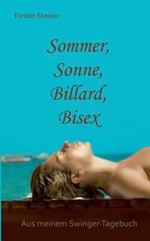 Paperback Sommer, Sonne, Billard, Bisex: Aus meinem Swinger-Tagebuch [German] Book