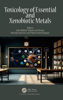 Hardcover Toxicology of Essential and Xenobiotic Metals Book