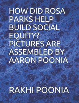 Paperback How Did Rosa Parks Help Build Social Equity? Book