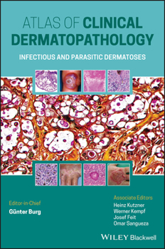 Misc. Atlas Clinical of Dermatopathology: Infectious and Parasitic Dermatoses Book