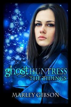 Paperback Ghost Huntress: The Tidings Book