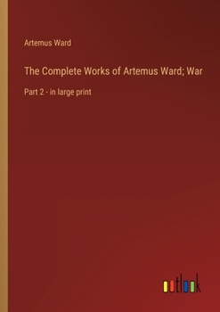 The Complete Works of Artemus Ward: V2