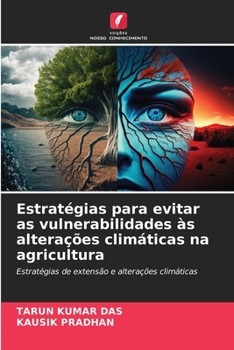 Estratégias para evitar as vulnerabilidades às alterações climáticas na agricultura (Portuguese Edition)