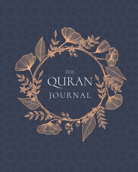 Paperback The Quran Journal: 365 Verses to Learn, Reflect Upon, and Apply Book